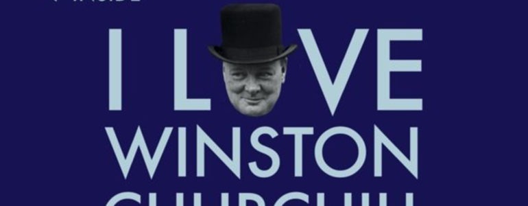 I Love Winston Churchill
