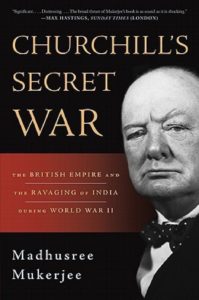 “Churchill’s Secret War”, by Madhusree Mukerjee - The Churchill Project